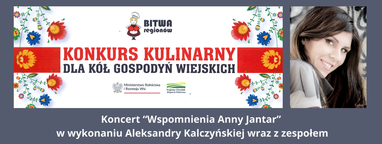 "Bitwa Regionów" wraz z koncertem "Wspomnienia Anny Jantar"